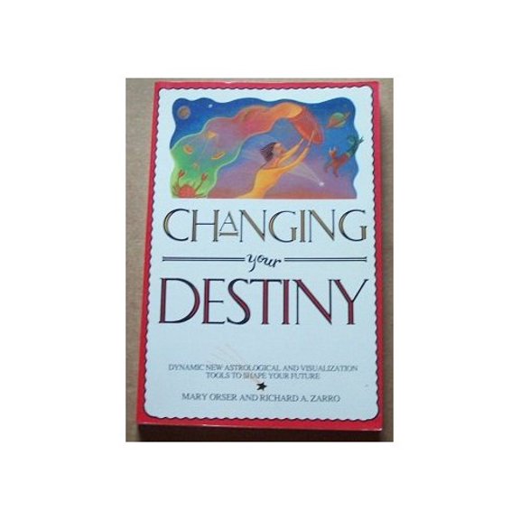 Pre-Owned Changing Your Destiny: Dynamic New Astrological and Visualization Tools to Shape Your Future (Paperback) 0062506757 9780062506757