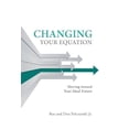 thumbnail image 1 of Changing Your Equation : Moving toward Your Ideal Future (Hardcover), 1 of 1