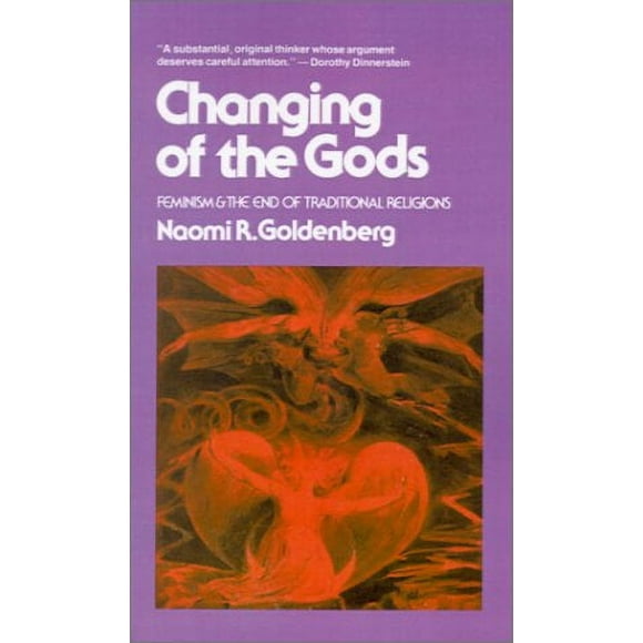 Pre-Owned Changing of the Gods : Feminism and the End of Traditional Religions 9780807011119 Used