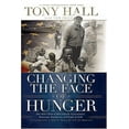 thumbnail image 1 of Pre-Owned Changing the Face of Hunger: The Story of How Liberals, Conservatives, Republicans, Democrats, and People of Faith Are Joining Forces in a New Movemen (Paperback) 0849918693 9780849918698, 1 of 1