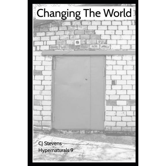 Changing the World: Hypernaturals 9 (Paperback)