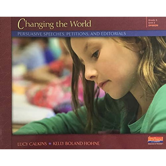 Pre-Owned Changing the World: Persuasive Speeches, Petitions, and Editorials (Paperback) 0325047340 9780325047348