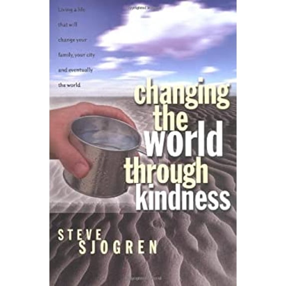 Pre-Owned Changing the World Through Kindness (Hardcover) 9780830736720
