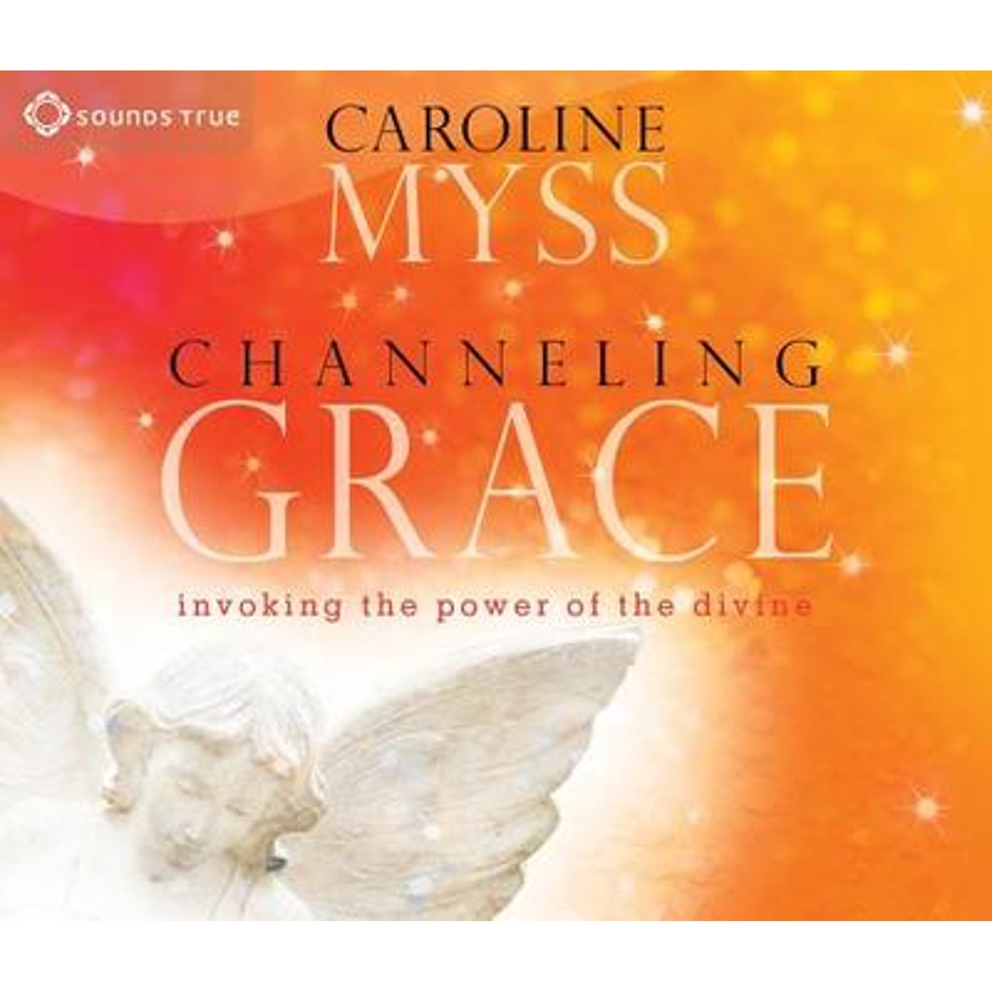 Pre-Owned Channeling Grace: Invoking the Power of the Divine (Audiobook 