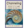 thumbnail image 1 of Channeling : What It Is and How to Do It (Paperback), 1 of 1