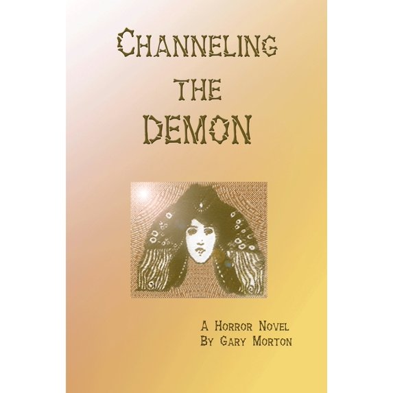 Channeling the Demon, (Paperback)