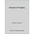 thumbnail image 1 of Pre-Owned Channels of Prophecy: The Social Dynamics of Prophetic Activity (Hardcover) 0800624114 9780800624118, 1 of 1