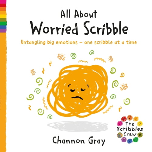 Channon Gray All About Worried Scribble (Paperback) The Scribbles Crew