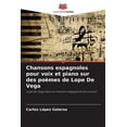 thumbnail image 1 of Chansons espagnoles pour voix et piano sur des poÃ¨mes de Lope De Vega, (Paperback), 1 of 1