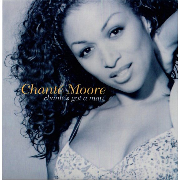 Chant Moore  Chante's Got A Man(CD Single)