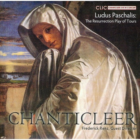 Chanticleer - Resurrection Play of Tours - Music & Performance - CD