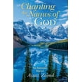 thumbnail image 1 of Chanting The Names Of God: An Awesome Marvel, (Paperback), 1 of 1