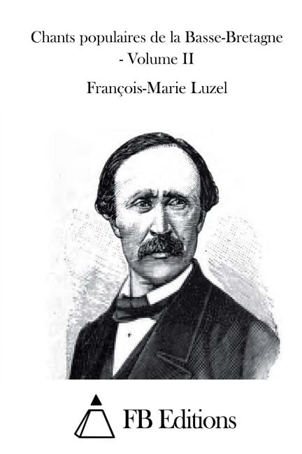 Chants populaires de la Basse-Bretagne - Volume II (Paperback)