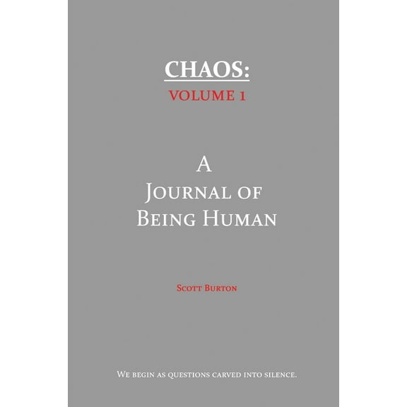 Chaos Chaos: A Journal of Being Human, Book 1, (Paperback)