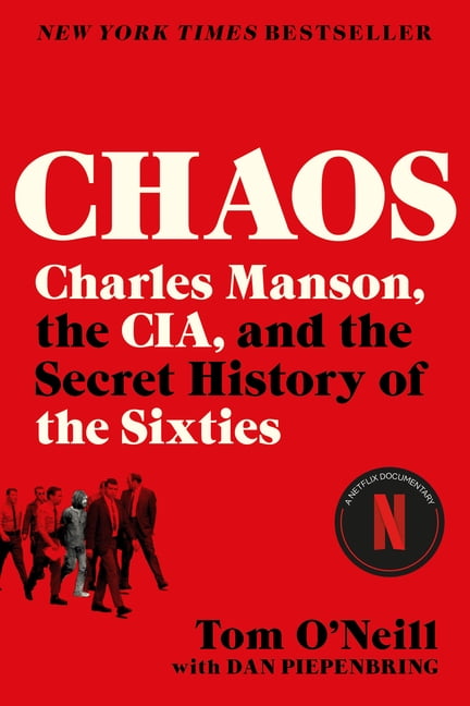 TOM O'NEILL; DAN PIEPENBRING Chaos: Charles Manson, the Cia, and the Secret History of the Sixties, (Paperback)