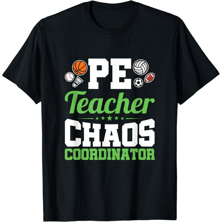 Chaos Coordinator - Pe Teacher Shirt - Appreciation Gift