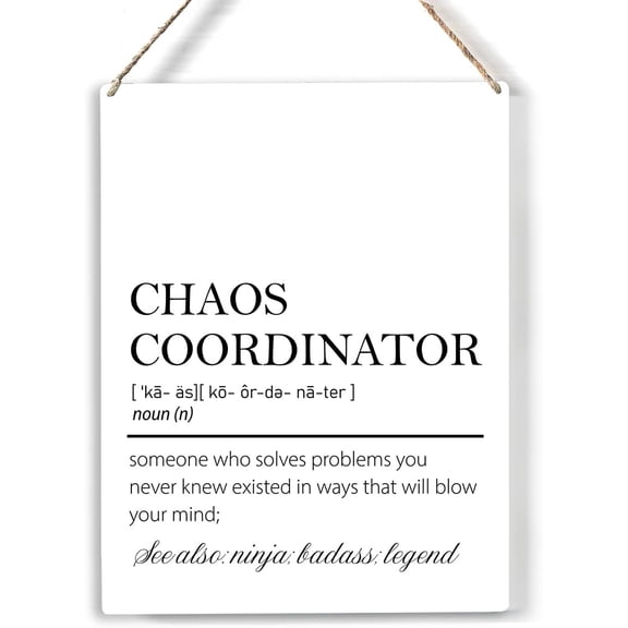 Chaos Coordinator Definition Wood Sign Someone Who Solves Problems Wooden Signs Rustic Hanging Plaque Home Wall Art 8x10 Sign Wall Decor for Home Therapy Office