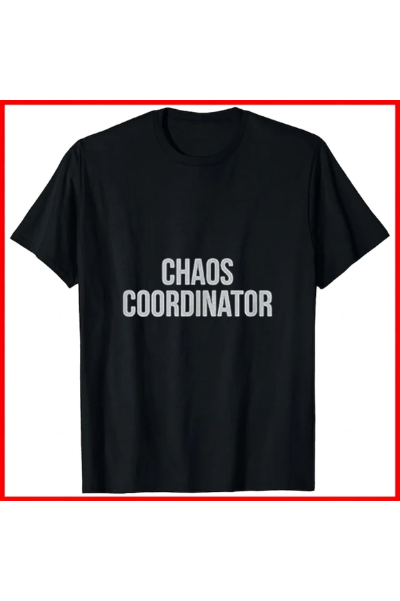 Chaos Coordinator Funny Graphic Tee Multitasking Slogan Print Unisex T-Shirt, up to size 5XL