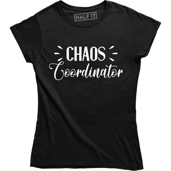 Chaos Coordinator Funny Mom Boss Teacher Mothers Day Gift Shirt