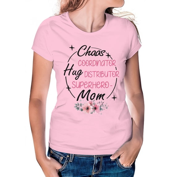 Chaos Coordinator, Hug Distributor, Superhero Mom T-Shirt, Women's T-Shirt, Mother's Day Gift, Women's Tee, Women's Cotton Shirt, Mom Gift, Loving Mom Tee, Tee Shirt
