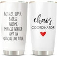 thumbnail image 1 of Chaos Coordinator Mug 20 Oz with Lid - Chaos Coordinator Tumbler Gift for Women Boss Lady Teachers Manager Coworkers , Because Super Badass Double Wall Insulated Stainless Steel Tumbler\u2026, 1 of 6