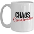 thumbnail image 1 of Chaos Coordinator Mug, Chaos Coordinator Coffee Mug, Chaos Coordinator gifts, Chaos coordinator Birthday Gift, Gift for chaos coordinator, 11oz Coffee Mug, 1 of 2
