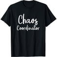 thumbnail image 1 of Chaos Coordinator T-Shirt, 1 of 3
