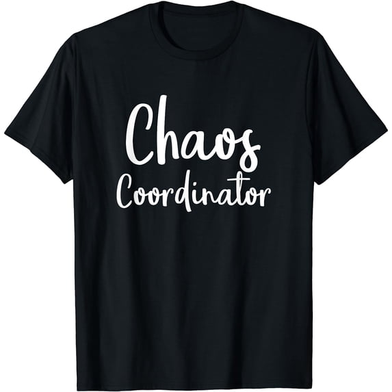 Chaos Coordinator T-Shirt