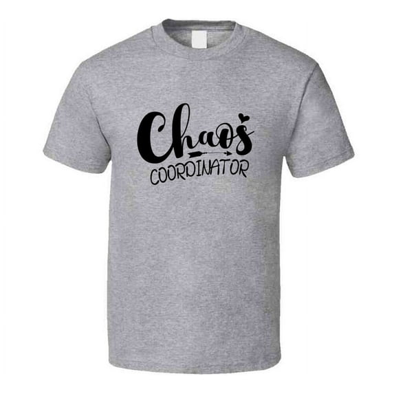 Chaos Coordinator Tshirt Funny Mother's Day Tee For Mother Pretty T Shirt