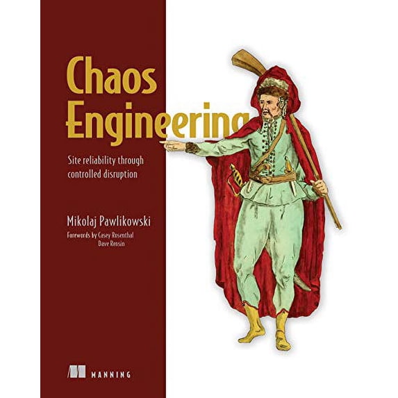Pre-Owned Chaos Engineering: Site reliability through controlled disruption, 9781617297755, 1617297755, Paperback,
