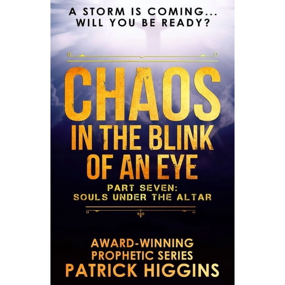 Chaos in the Blink of an Eye Chaos In The Blink Of An Eye Part Seven, Book 7, (Paperback)