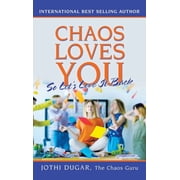Chaos Loves You So Lets Love It Back, Hardcover