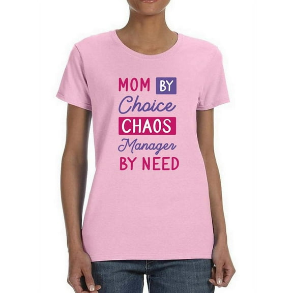 Chaos Manager By Need T-Shirt Women -Smartprints Designs, Female Small