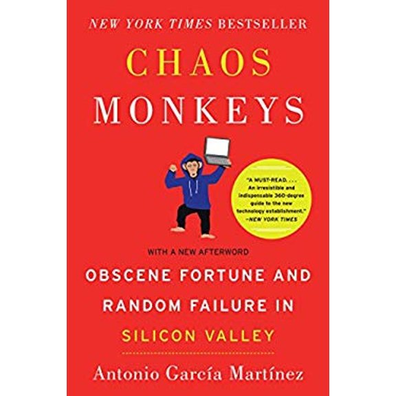 Pre-Owned Chaos Monkeys: Obscene Fortune and Random Failure in Silicon Valley (Paperback) 0062458205 9780062458209