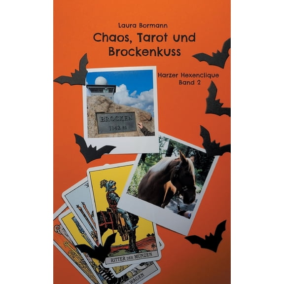 Chaos, Tarot und Brockenkuss: Harzer Hexenclique Band 2, (Paperback)