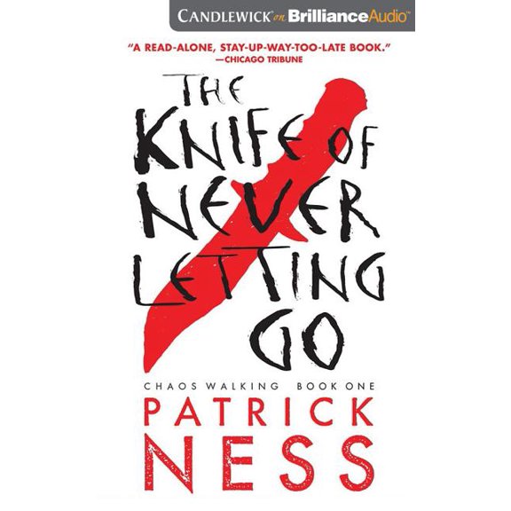 Chaos Walking: The Knife of Never Letting Go (Audiobook)