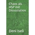 thumbnail image 1 of Chaos als HSP mit Dissoziation (Paperback), 1 of 1