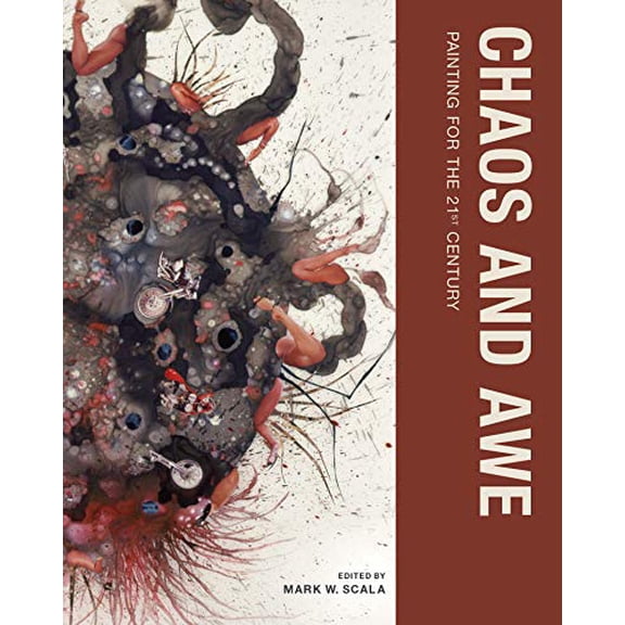Pre-Owned Chaos and Awe: Painting for the 21st Century Paperback
