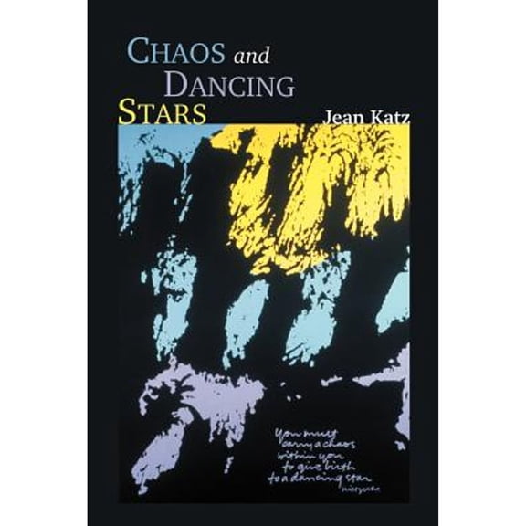 Pre-Owned Chaos and Dancing Stars (Paperback 9780941017664) by Jean Katz
