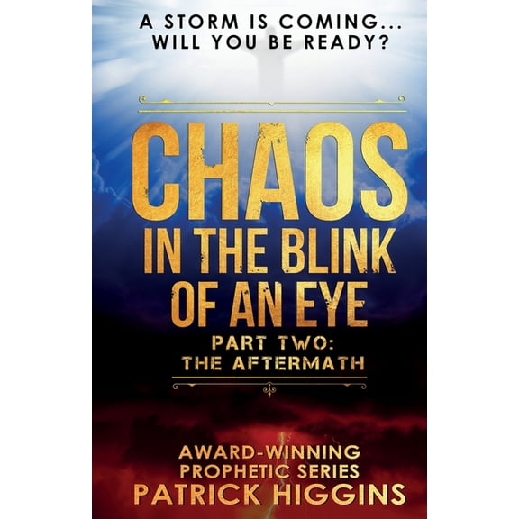 Chaos in the Blink of an Eye Chaos In The Blink Of An Eye: Part Two: The Aftermath, Book 2, (Paperback)