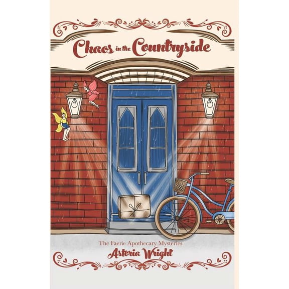 Chaos in the Countryside: The Novella Prequel to The Faerie Apothecary Mysteries (Paperback)