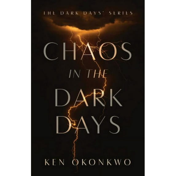Chaos in the Dark Days: The Dark Days Series, (Paperback)