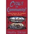 thumbnail image 1 of Pre-Owned Chaos or Community?: Seeking Solutions, Not Scapegoats for Bad Economics (Paperback) 0896085112 9780896085114, 1 of 1