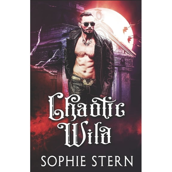 Chaotic Wild: A Vampire Romance (Paperback)