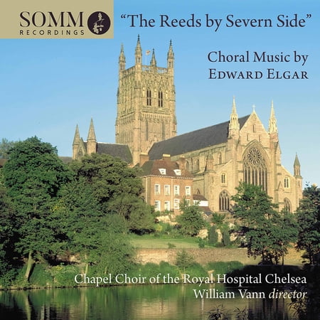 Chapel Choir of the Royal Hospital Chelsea - Reeds By Severn Side - Music & Performance - CD