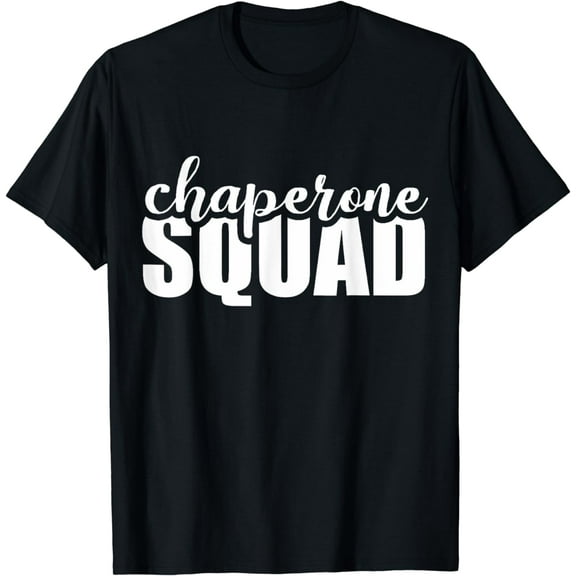 Chaperone Squad Matching Group School Events T-Shirt