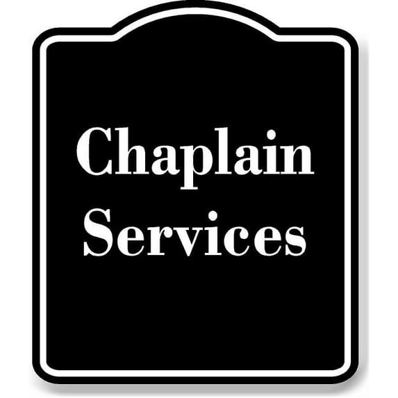 Chaplain Services BLACK Aluminum Composite Sign 20''x24'' - Walmart.com