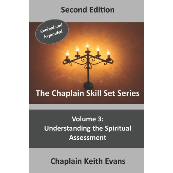 The Chaplain Skillset Understanding The Spiritual Assessment, Book 3, (Paperback)