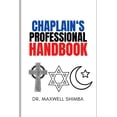 thumbnail image 1 of Chaplain's Professional Handbook (Paperback) by Dr. Maxwell Shimba, 1 of 1