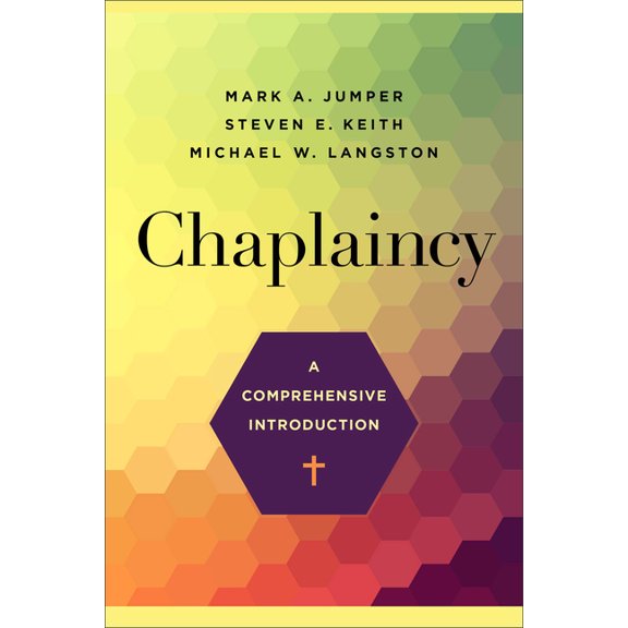 Chaplaincy: A Comprehensive Introduction, (Paperback)